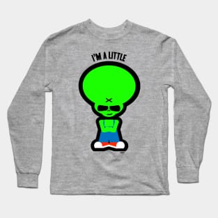 I'm A Little Alien Long Sleeve T-Shirt